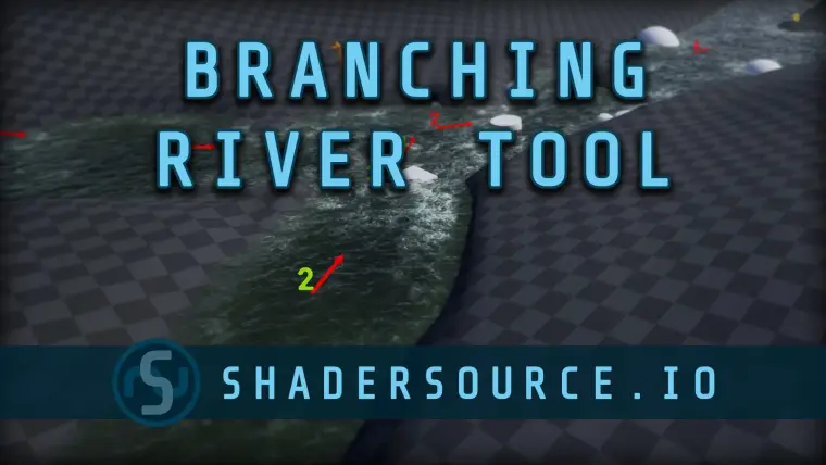 SHADERSOURCE - Branching River Tool SHADERSOURCE - Branching River Tool